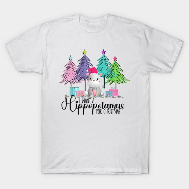 I Want A Hippopotamus For Christmas T-Shirt by JanaeLarson